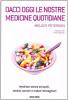 Dacci oggi le nostre medicine quotidiane. Venditori senza scrupoli, medici corrotti e malati immaginari