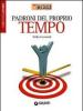 Padroni del proprio tempo