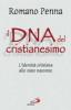 Il DNA del cristianesimo. L'identit� cristiana allo stato nascente