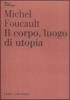 Il corpo, luogo di utopia