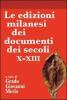 Le edizioni milanesi dei documenti dei secoli X-XIII