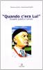 Quando c'era lui