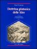 Dottrina platonica delle idee. Una introduzione all'idealismo
