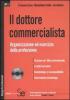 Il dottore commercialista. Organizzazione ed esercizio della professione. Con CD-ROM