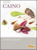 Caino. Sapori di Maremma