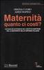 Maternit� quanto ci costi? Un'analisi estensiva sul costo dei gestione della maternit� nelle imprese italiane