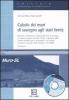 Calcolo dei muri di sostegno agli stati limite. Con Cd-ROM