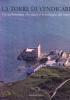 La torre di Vendicari. Un'architettura che nasce e si sviluppa dal mare. Con CD-ROM