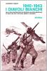 1940-1943: i diavoli bianchi. Gli alpini sciatori nella seconda guerra mondiale. Storia del battaglione �Monte Cervino�