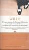 L' importanza di chiamarsi Ernesto-Il ventaglio di Lady Windermere-Una donna senza importanza-Un marito ideale. Ediz. integrali