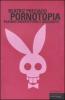 Pornotopia. Playboy: architettura e sessualit�