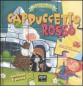 Cappuccetto Rosso. Fiabe puzzle. Libro puzzle