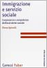 Immigrazione e servizio sociale. Conoscenze e competenze dell'assistenza sociale