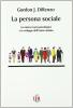 La persona sociale. La natura socio-psicologica e lo sviluppo dell'essere umano