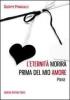 L' eternit� morir� prima del mio amore