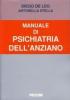 Manuale di psichiatria dell'anziano