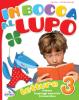 In bocca al lupo. Con espansione online. Con CD Audio. Per la Scuola elementare vol.3