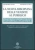 La nuova disciplina delle vendite al pubblico. La legislazione sul commercio con il commento del DL 31 marzo 1998, n. 114 e della Legge 25 agosto 1991, n. 287. ..