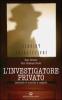 L' investigatore privato. Tecniche, trucchi e segreti