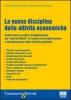 Semplificazione e liberalizzazione delle attivit� economiche. Tutte lenovit� per le attivit� produttive, il commercio e la polizia amministrativa