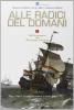 Alle radici del domani. Dall'umanesimo alla rivoluzione francese. Per la Scuola media vol.2