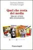 Quel che resta dei media. Idee per un'etica della comunicazione