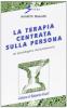La terapia centrata sulla persona. Un paradigma rivoluzionario