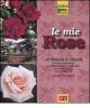 Le mie rose