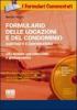 Formulario delle locazioni e del condominio. Contratti e contenzioso. Con CD-ROM