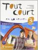 Tout court... en 60 heures. Livre de l'�l�ve-Cahier. Con espansione online. Con CD Audio. Per la Scuola media vol.3
