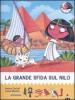 La grande sfida sul Nilo. All'ombra delle piramidi vol.1