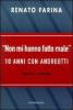 Non mi hanno fatto male. Dieci anni con Andreotti