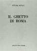 Il ghetto di Roma (rist. anast. Roma, 1887)