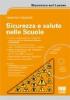 Sicurezza e salute nelle scuole. Con CD-ROM