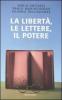 La libert�, le lettere, il potere