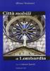 Citt� nobili di Lombardia. Ediz. italiana e inglese