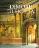 Dimore di Sicilia. Ediz. ridotta