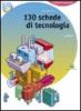 130 schede di tecnologia