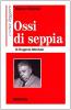 Come leggere �Ossi di seppia� di E. Montale