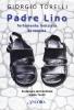 Padre Lino. Fortemente indiziato di santit�