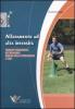 Allenamento ad alta intensit�. Principi fisiologici, metodologia, analisi della prestazione e test