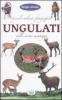 Piccolo atlante fotografico. Ungulati delle nostre montagne