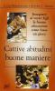Cattive abitudini buone maniere