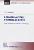 Il minore autore e vittima di reato. Aspetti sostanziali, processuali e criminologia