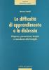 Le difficolt� di apprendimento e dislessia. Diagnosi, prevenzione, terapia e consulenza alla famiglia