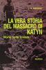 Morte nella foresta. La vera storia del massacro di Katyn