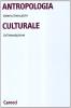 Antropologia culturale. Un'introduzione