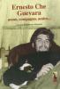 Ernesto Che Guevara. Uomo, compagno, amico... Con DVD
