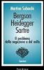 Bergson, Heidegger, Sartre. Il problema della negazione e del nulla