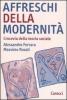 Affreschi della modernit�. Crocevia della teoria sociale